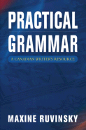 Practical Grammar: A Canadian Writer's Resource