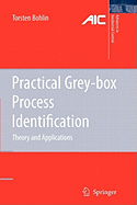 Practical Grey-box Process Identification: Theory and Applications