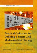 Practical Guidance for Defining a Smart Grid Modernization Strategy