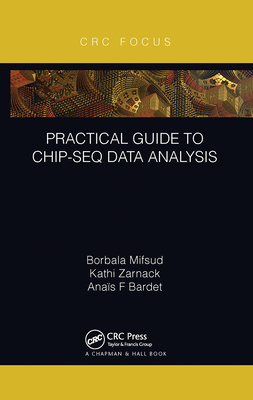Practical Guide to Chip-Seq Data Analysis - Mifsud, Borbala, and Zarnack, Kathi, and Bardet, Ana�s F