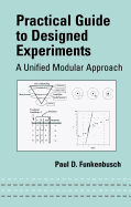 Practical guide to designed experiments: a unified modular approach