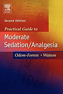 Practical Guide to Moderate Sedation/Analgesia