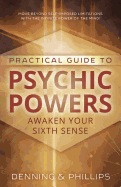 Practical Guide to Psychic Powers: Awaken Your Sixth Sense