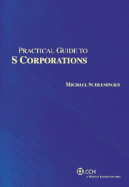 Practical Guide to S Corporations
