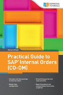 Practical Guide to SAP Internal Orders (Co-Om)