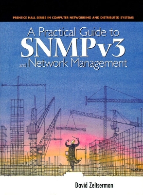Practical Guide to Snmpv3 and Network Management - Zeltserman, Dave, and Zeltserman, David