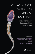 Practical Guide to Sperm Analysis: Basic Andrology in Reproductive Medicine