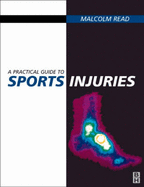 Practical Guide to Sports Injuries - Read, Malcolm T F