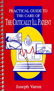 Practical Guide to the Care of the Critically Ill Patient: Practical Guide Series