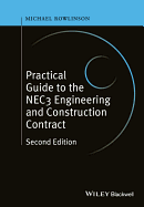 Practical Guide to the NEC3 Engineering and Construction Contract
