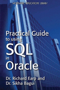 Practical Guide to Using SQL in Oracle: .