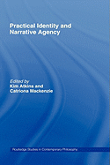 Practical Identity and Narrative Agency