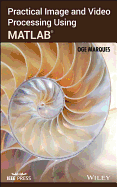 Practical Image and Video Processing Using MATLAB