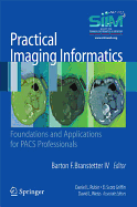 Practical Imaging Informatics: Foundations and Applications for PACS Professionals