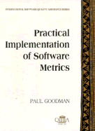 Practical Implementation of Software Metrics - Goodman, Paul