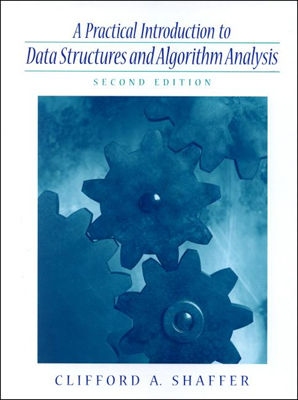 Practical Introduction to Data Structures and Algorithm Analysis - Shaffer, Clifford A, Dr.