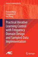 Practical Iterative Learning Control with Frequency Domain Design and Sampled Data Implementation