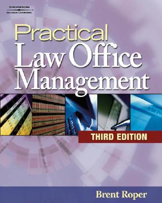 Practical Law Office Management - Roper, Brent D