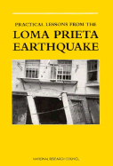 Practical Lessons from the Loma Prieta Earthquake