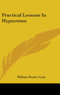Practical Lessons In Hypnotism