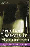 Practical Lessons in Hypnotism