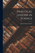Practical Lessons in Science
