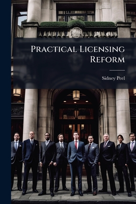 Practical Licensing Reform - Peel, Sidney