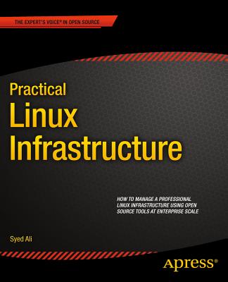 Practical Linux Infrastructure - Ali, Syed, Dr., MD