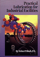 Practical Lubrication for Industrial Facilities