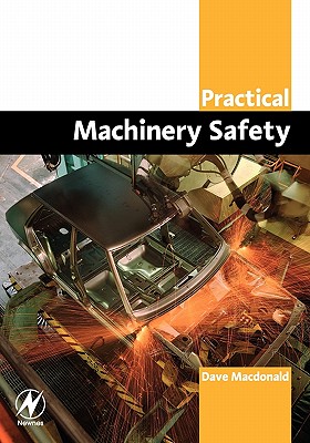 Practical Machinery Safety - MacDonald, David
