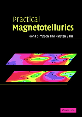 Practical Magnetotellurics - Bahr, Karsten, and Simpson, Fiona