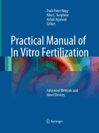 Practical Manual of In Vitro Fertilization: Advanced Methods and Novel Devices