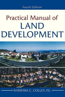 Practical Manual of Land Development - Colley, Barbara C