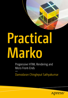 Practical Marko: Progressive HTML Rendering and Micro Front-Ends - Chingleput Sathyakumar, Damodaran