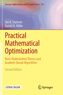 Practical Mathematical Optimization: Basic Optimization Theory and Gradient-Based Algorithms