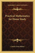 Practical Mathematics for Home Study