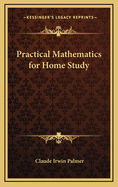 Practical Mathematics for Home Study
