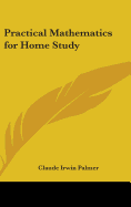 Practical Mathematics for Home Study
