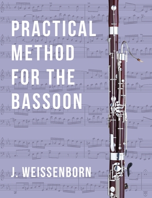 Practical Method for the Bassoon - Weissenborn, J
