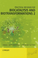 Practical Methods for Biocatalysis and Biotransformations 2