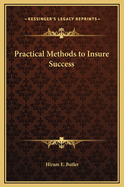 Practical Methods to Insure Success