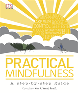 Practical Mindfulness: A step-by-step guide