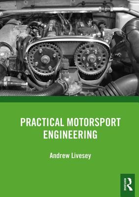 Practical Motorsport Engineering - Livesey, Andrew