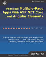 Practical Multiple-Page Apps with ASP.NET Core and Angular Elements: Building Modern Multiple-Page Web Applications using ASP.NET Core Razor Pages, Angular Elements, WebPack, RxJS, and Mini-SPAs