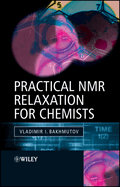 Practical NMR Relaxation for Chemists