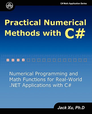 Practical Numerical Methods with C# - Xu, Jack
