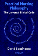 Practical Nursing Philosophy - the Universal Ethical Code (E-Book)