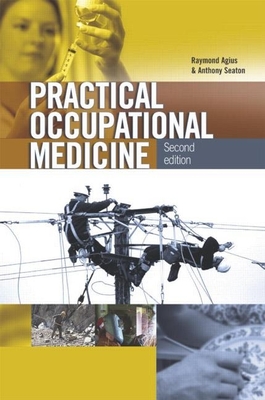Practical Occupational Medicine - Agius, Raymond M, and Seaton, Anthony