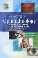 Practical Ophthalmology: A Survival Guide for Doctors and Optometrists