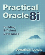 Practical Oracle8i�: Building Efficient Databases